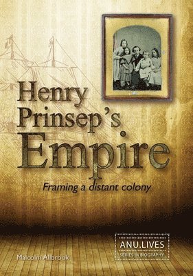 Malcolm Allbrook - Henry Prinsep's Empire: Framing a distant colony, Häftad