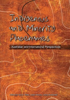 Indigenous and Minority Placenames: Australian and International Perspectives 1