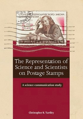 bokomslag The Representation of Science and Scientists on Postage Stamps: A science communication study