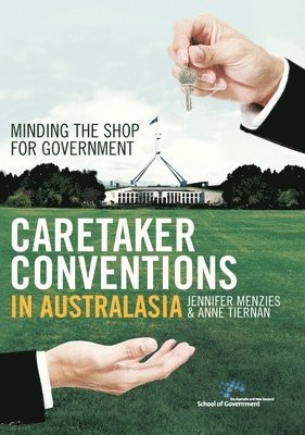 Jennifer Menzies, Anne Tiernan - Caretaker Conventions in Australasia: Minding the shop for government, Häftad
