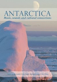 bokomslag Antarctica: Music, sounds and cultural connections