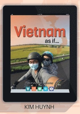 Vietnam as if...: Tales of youth, love and destiny 1