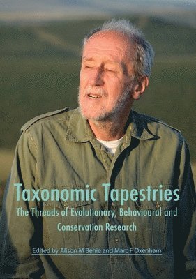 Taxonomic Tapestries: The Threads of Evolutionary, Behavioural and Conservation Research 1