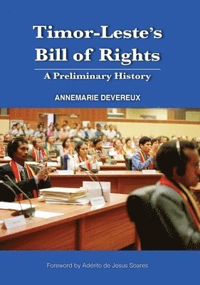 Timor-Leste's Bill of Rights: A Preliminary History 1