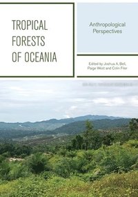 bokomslag Tropical Forests Of Oceania: Anthropological Perspectives