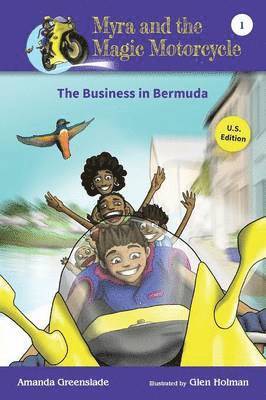Myra and the Magic Motorcycle-The Business in Bermuda 1
