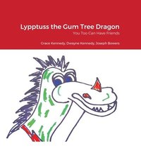 bokomslag Lypptuss the Gum Tree Dragon