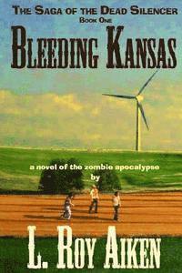 bokomslag Bleeding Kansas: The SAGA of the DEAD SILENCER Book 1