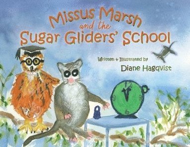 bokomslag Missus Marsh and the Sugar Gliders' School