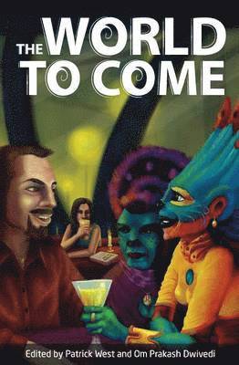Patrick West, Om Prakash Dwivedi - The World to Come, Häftad