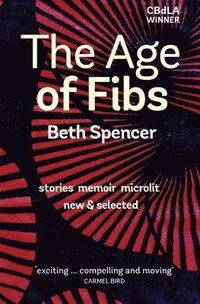bokomslag The Age of Fibs  stories memoir microlit