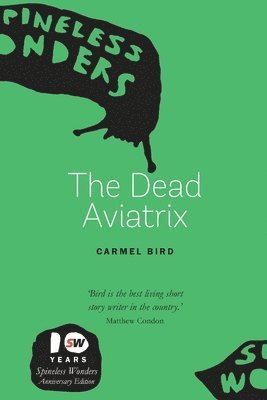 Carmel Bird - The Dead Aviatrix, Häftad