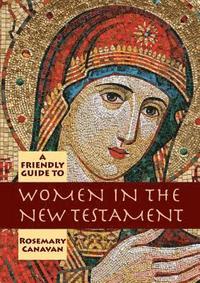 bokomslag Friendly Guide to Women in the New Testament