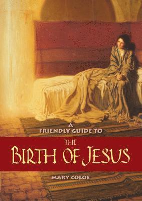 Mary L. Coloe - Friendly Guide to the Birth of Jesus, Häftad