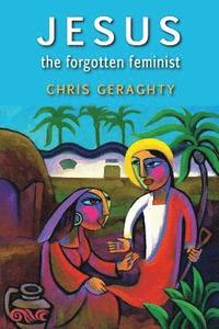 bokomslag Jesus the Forgotten Feminist