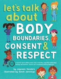 bokomslag Let's Talk About Body Boundaries, Consent and Respect