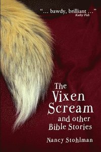 bokomslag The Vixen Scream and other Bible Stories