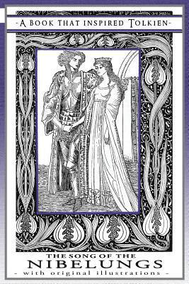 Song of the Nibelungs - A Book That Inspired Tolkien, Häftad