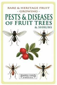 bokomslag Pests and Diseases of Fruit Trees and Shrubs