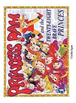 Cecilia Egan - Princess Pam and the Twenty-Eight Brave Princes, Häftad