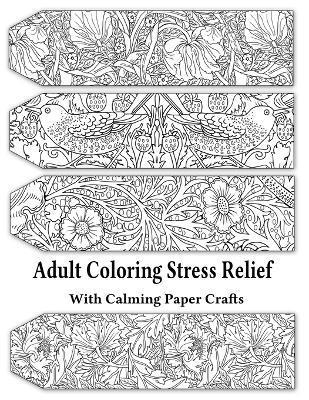 bokomslag Adult Coloring Stress Relief with Calming Paper Crafts