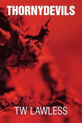 T. W. Lawless, T W Lawless - Thorny Devils, Häftad