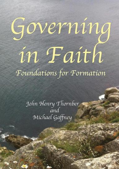 bokomslag Governing in Faith: Foundations for Formation