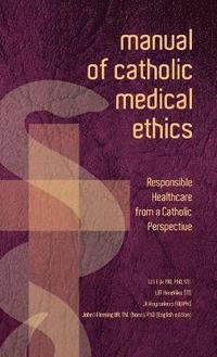 bokomslag Manual of Catholic Medical Ethics