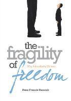 The Fragility of Freedom 1