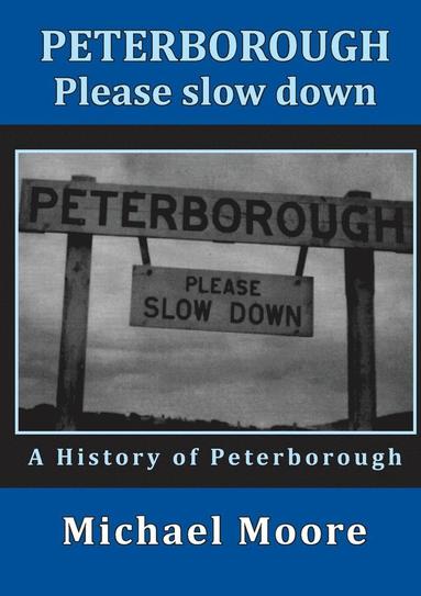 bokomslag Peterborough - Please slow down