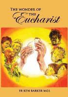 Ken Barker - Wonder of the Eucharist, Häftad