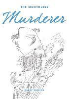 Barry Dickins - The Mouthless Murderer, Häftad