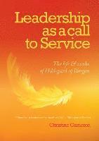 bokomslag Leadership as a call to service: The Life and Works of Hildegard of Bingen