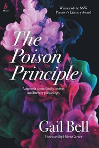 bokomslag The Poison Principle: A memoir about family secrets and literary poisonings
