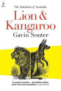 bokomslag Lion & Kangaroo: The Initiation of Australia