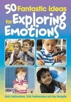 Sally Featherstone, Kay Margetts - 50 Fantastic Ideas for Exploring Emotions, Häftad