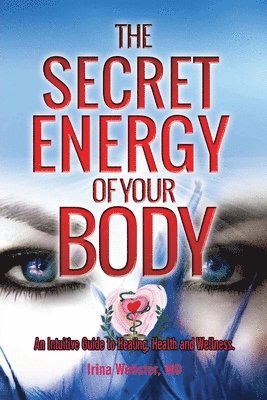bokomslag The Secret Energy of your Body