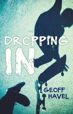 Geoff Havel - Dropping In, Häftad