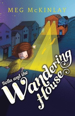 Meg McKinlay - Bella and the Wandering House, Häftad