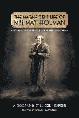 The Magnificent Life of Miss May Holman 1