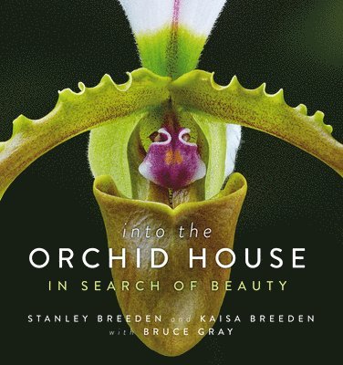 Into the Orchid House: In Search of Beauty 1