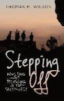 bokomslag Stepping Off: Rewilding and Belonging to the South-West