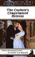 bokomslag The Captain's Compromised Heiress: Regency Historical Romance