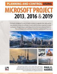 bokomslag Planning and Control Using Microsoft Project 2013, 2016 & 2019