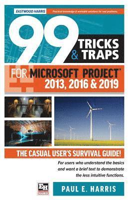 bokomslag 99 Tricks and Traps for Microsoft Project 2013, 2016 and 2019