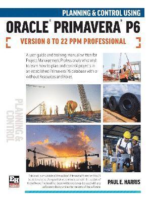 Paul E Harris - Harris, P: Planning and Control Using Oracle Primavera P6 Ve, Häftad