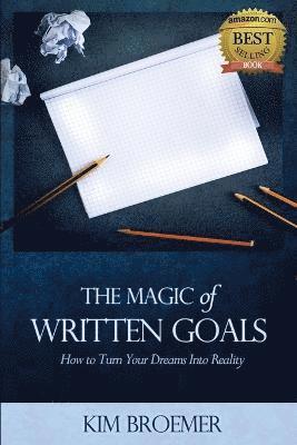 The Magic of Written Goals 1