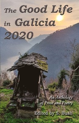 bokomslag The Good Life in Galicia 2020