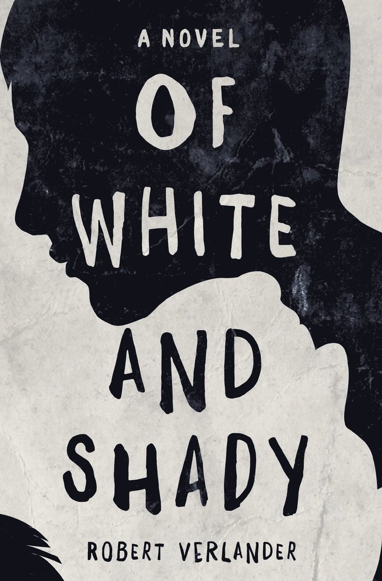 Robert Verlander - Of White and Shady, Häftad