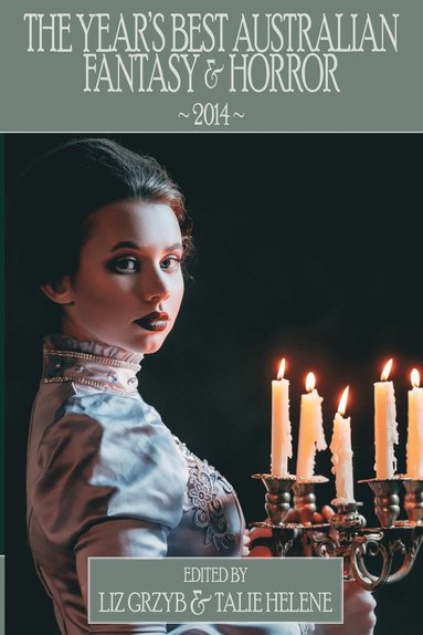 Liz Grzyb, Talie Helene - Year's Best Australian Fantasy and Horror 2014, Häftad